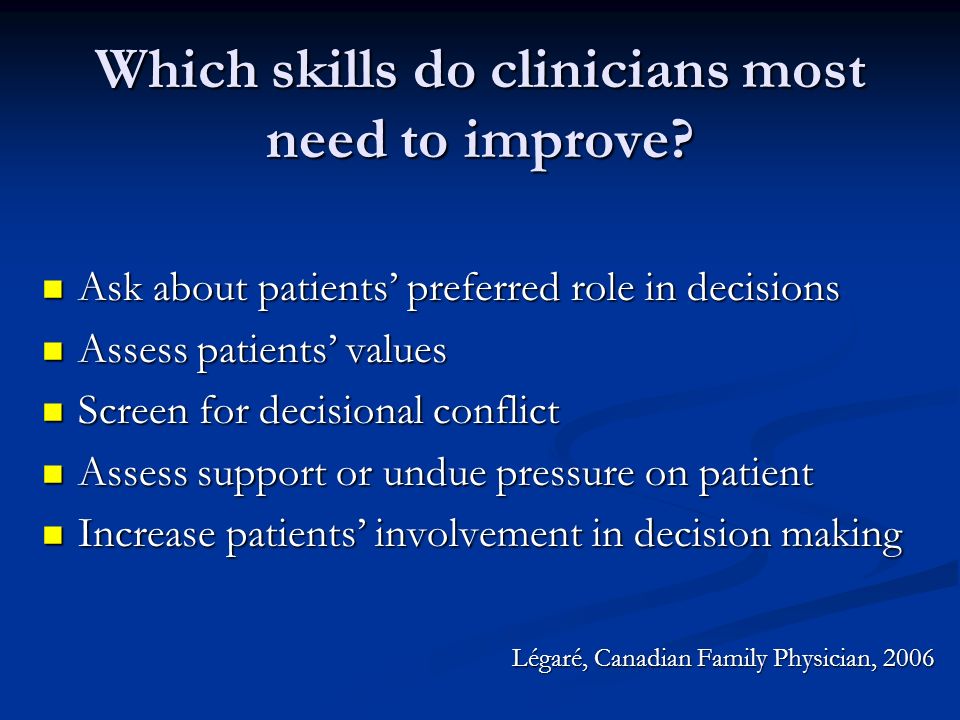Which skills do clinicians most need to improve