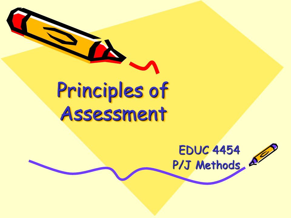 Principles of Assessment