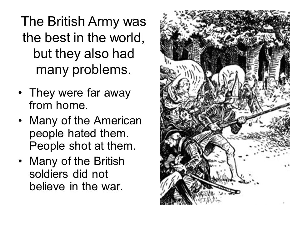 The British Army was the best in the world, but they also had many problems.