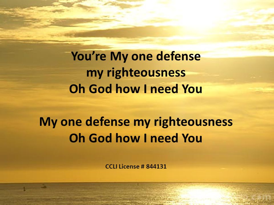 My one defense my righteousness