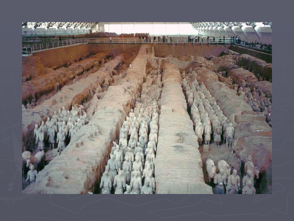 The Qin are also famous for the terra cotta army that was found at the burial site for Shi huangdi.