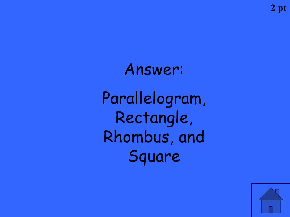 Parallelogram, Rectangle, Rhombus, and Square