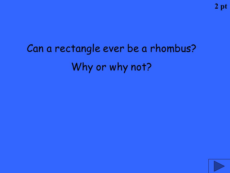 Can a rectangle ever be a rhombus