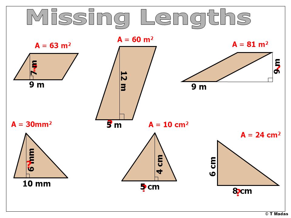 Missing Lengths 9 m 7 m 12 m 9 m 9 m 5 m 6 mm 4 cm 6 cm
