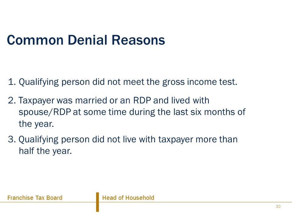 Common Denial Reasons Qualifying person did not meet the gross income test.