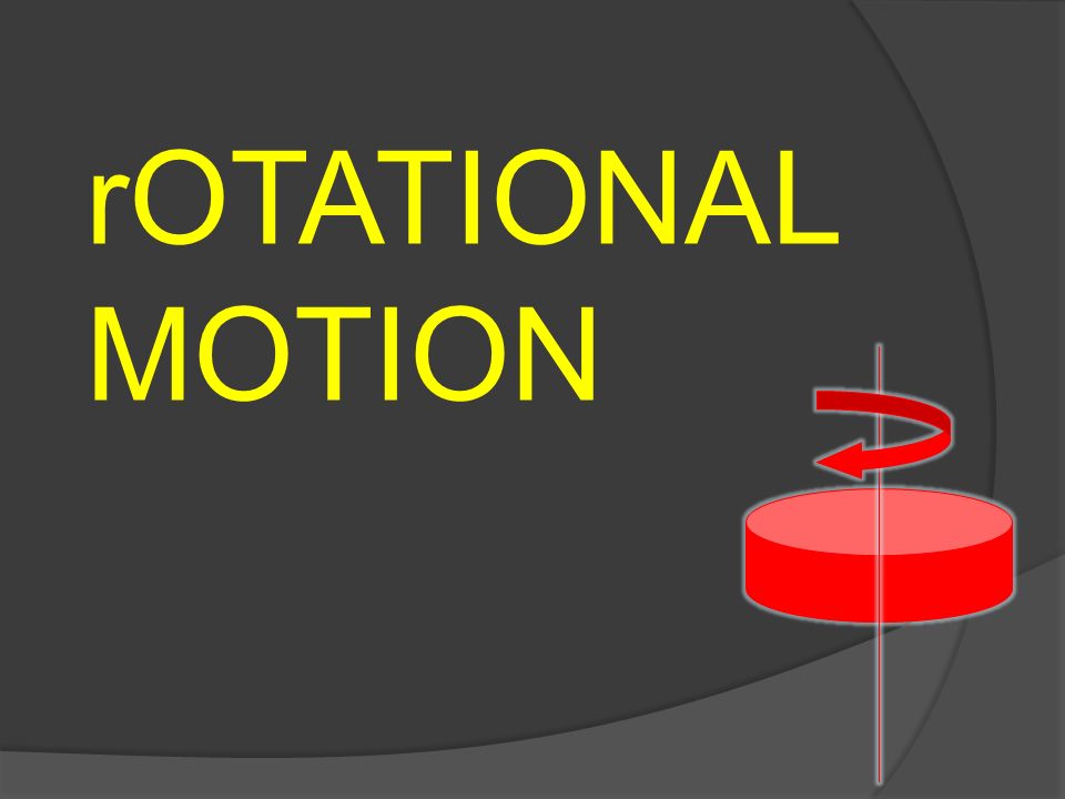ROTATIONAL MOTION. - ppt video online download