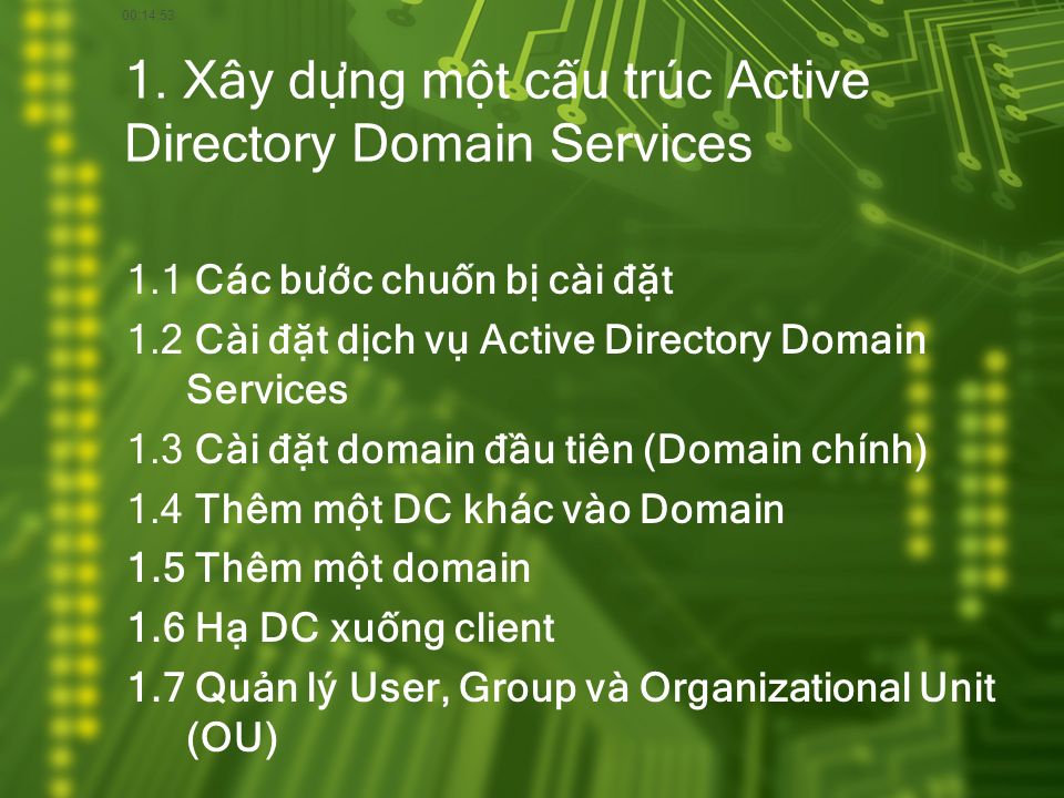 1. Xây dựng một cấu trúc Active Directory Domain Services