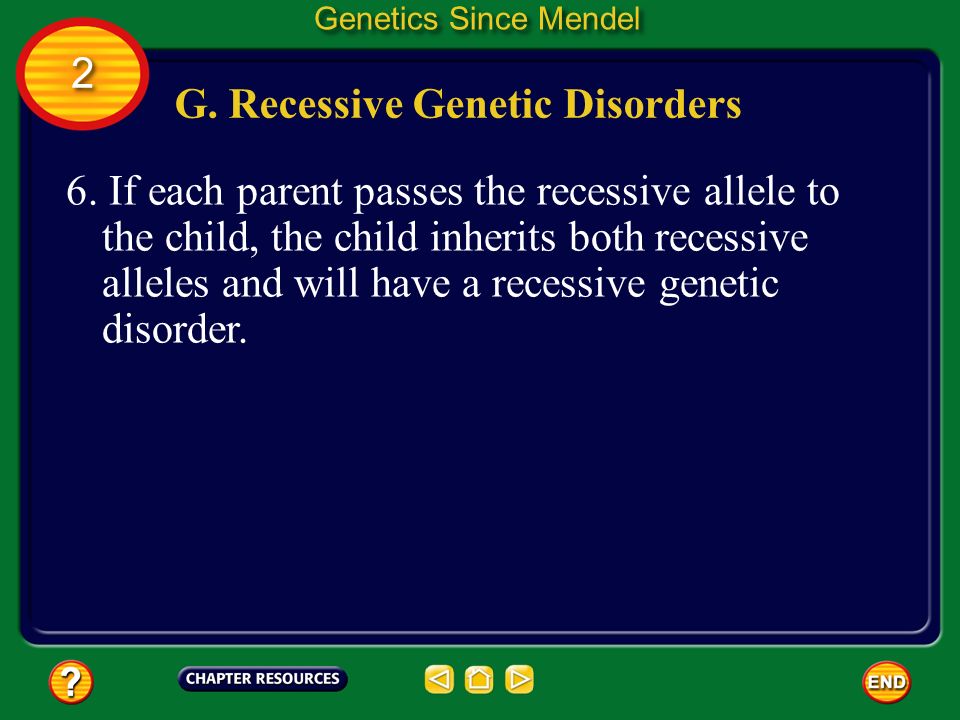 G. Recessive Genetic Disorders