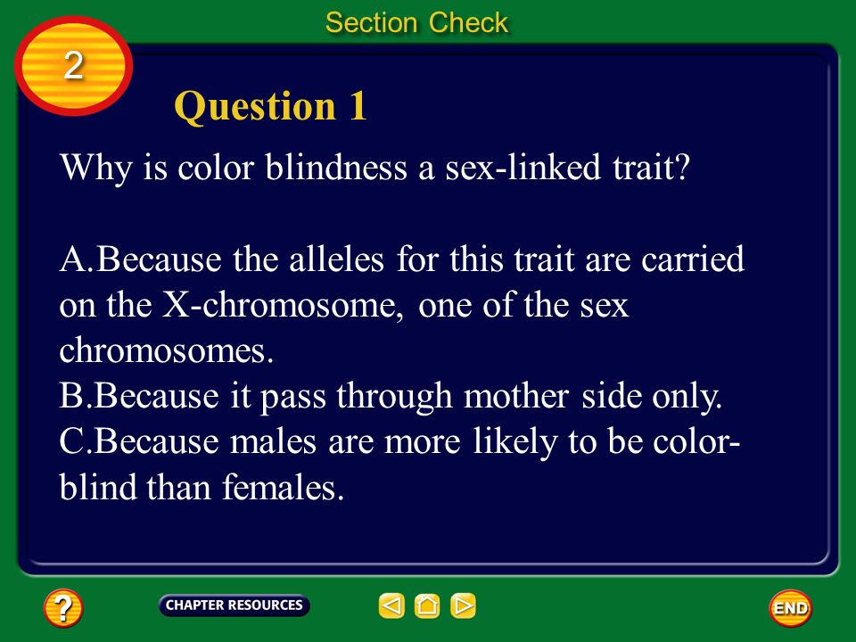Question 1 2 Why is color blindness a sex-linked trait