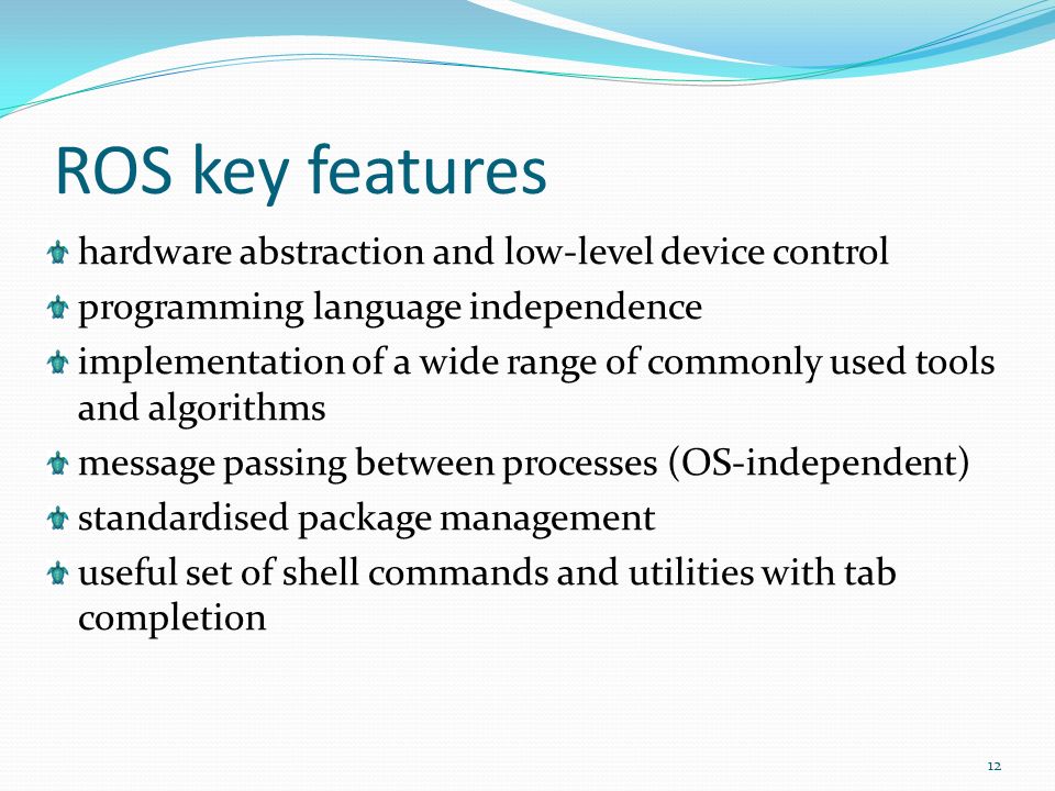 ROS key features hardware abstraction and low-level device control