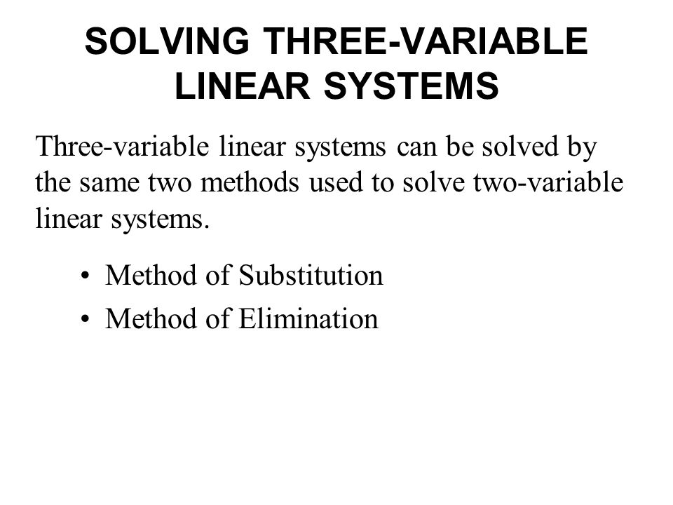 SOLVING THREE-VARIABLE LINEAR SYSTEMS