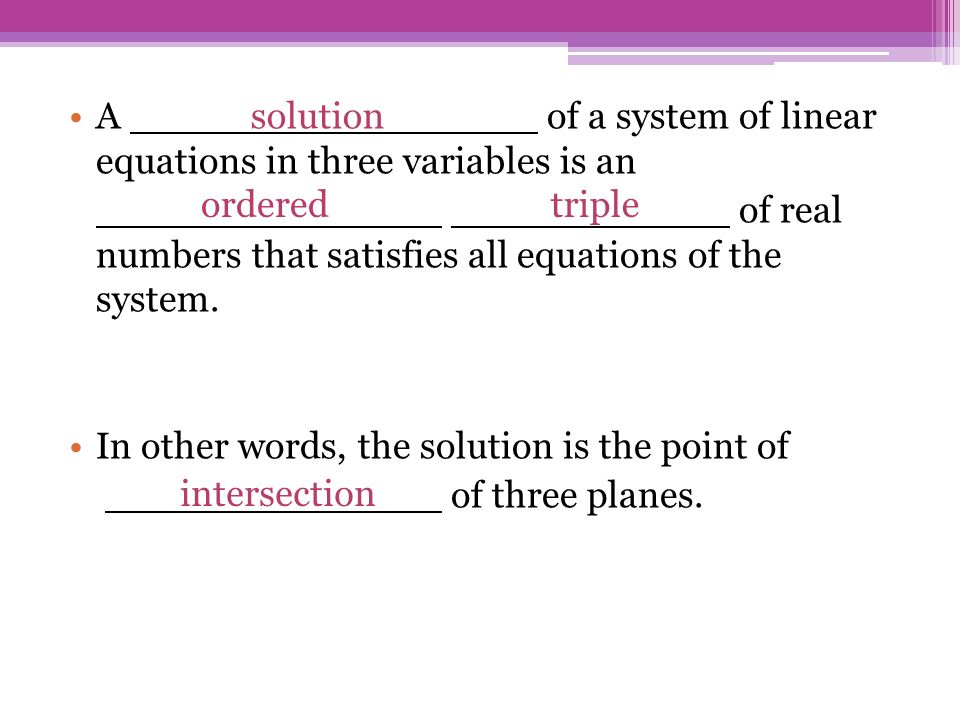 A of a system of linear equations in three variables is an