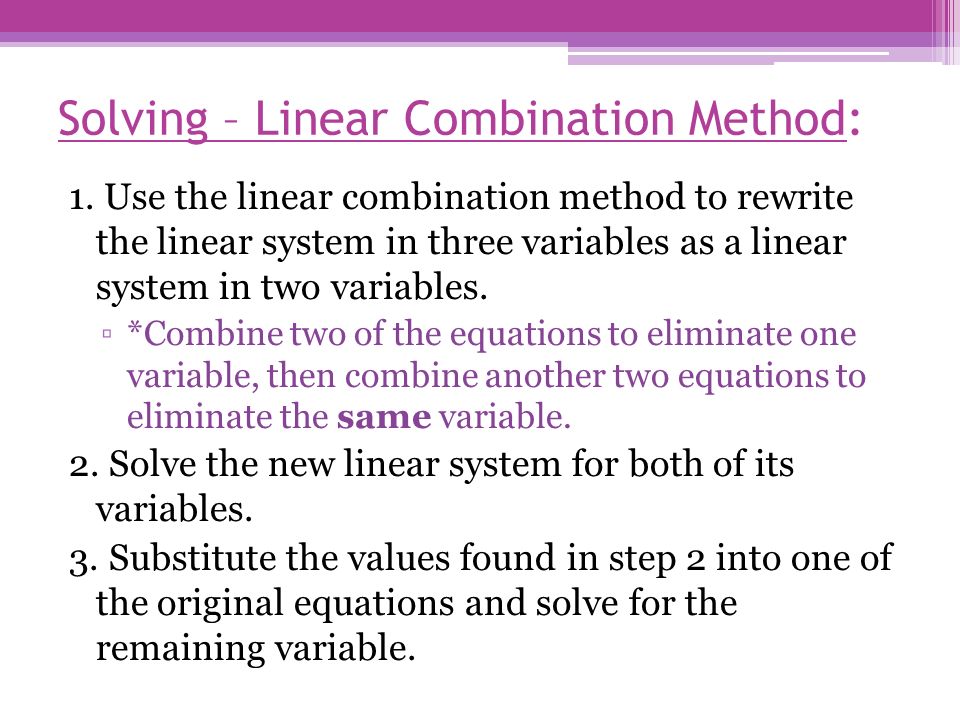 Solving – Linear Combination Method: