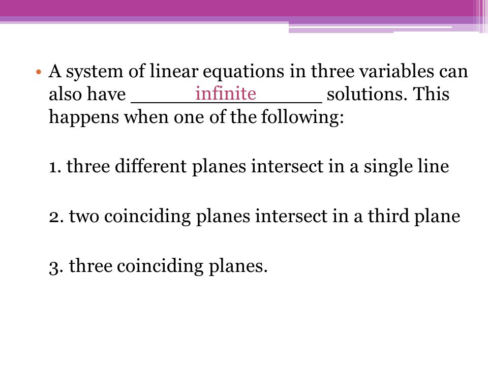 A system of linear equations in three variables can also have
