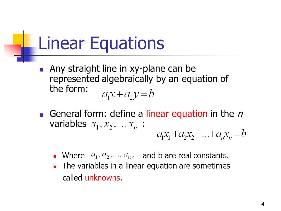 Linear Equations Any straight line in xy-plane can be represented algebraically by an equation of the form: