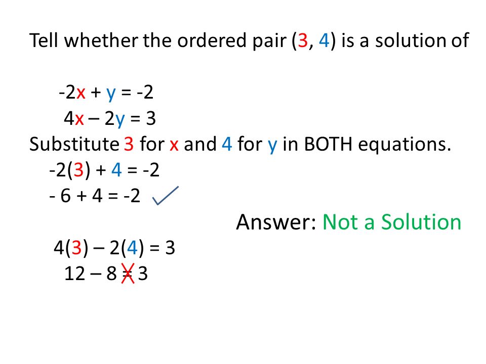 Tell whether the ordered pair (3, 4) is a solution of