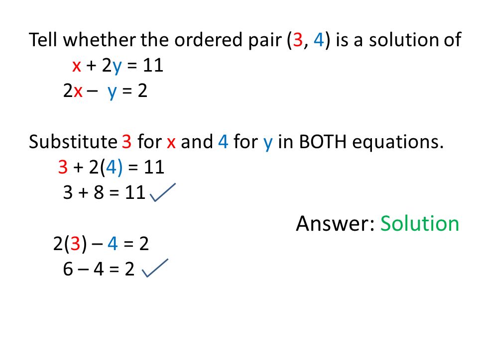 Answer: Solution Tell whether the ordered pair (3, 4) is a solution of