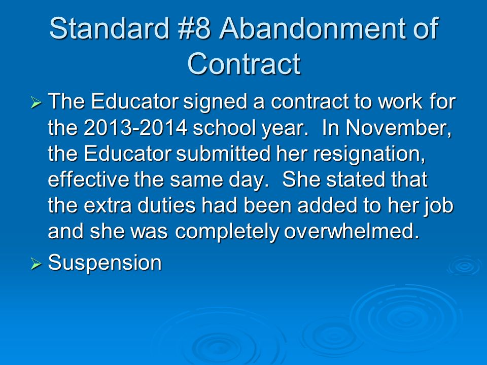 Standard #8 Abandonment of Contract