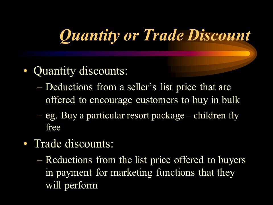 Quantity or Trade Discount