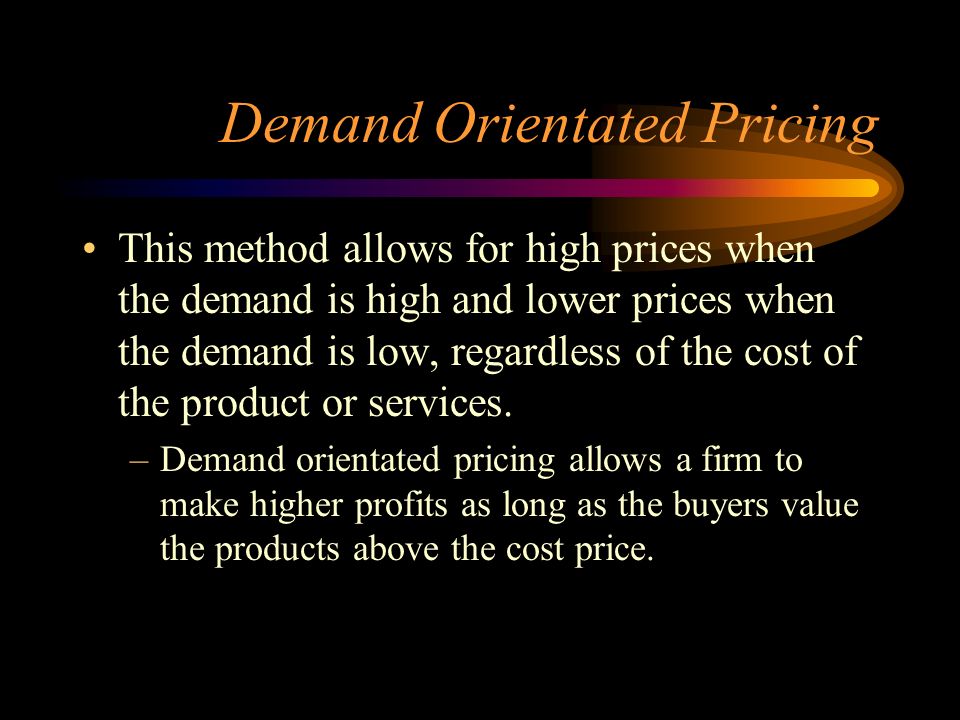 Demand Orientated Pricing