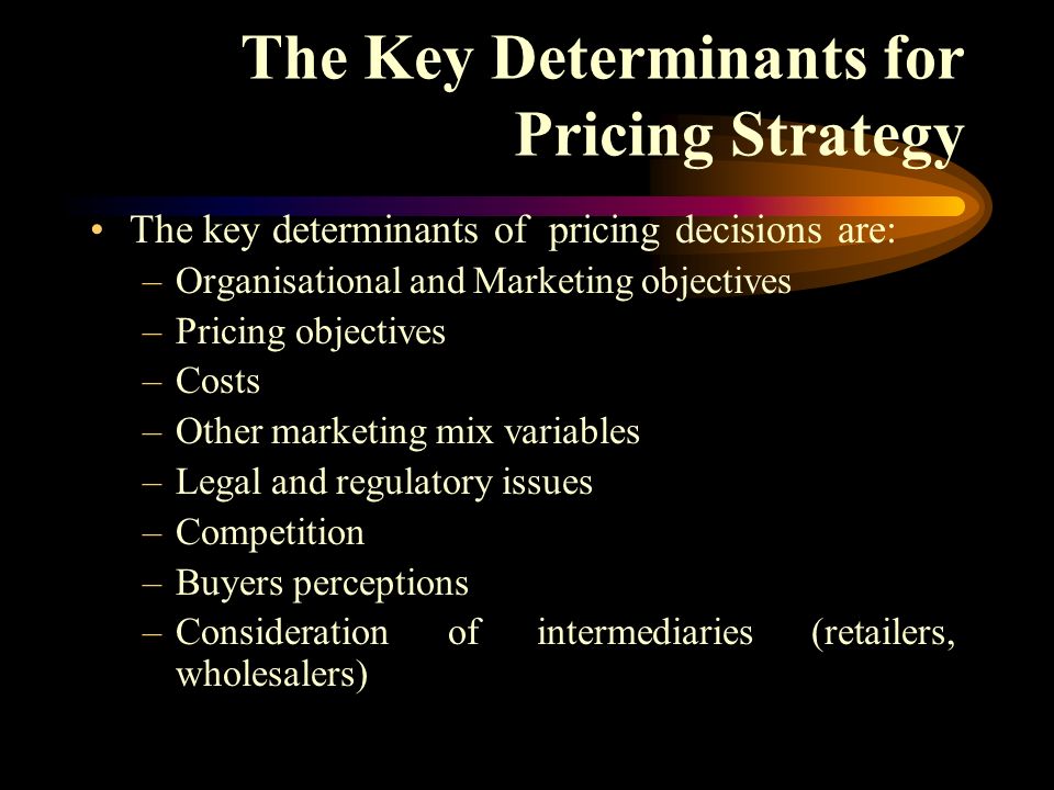 The Key Determinants for Pricing Strategy