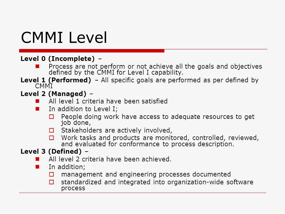 CMMI Level Level 0 (Incomplete) –