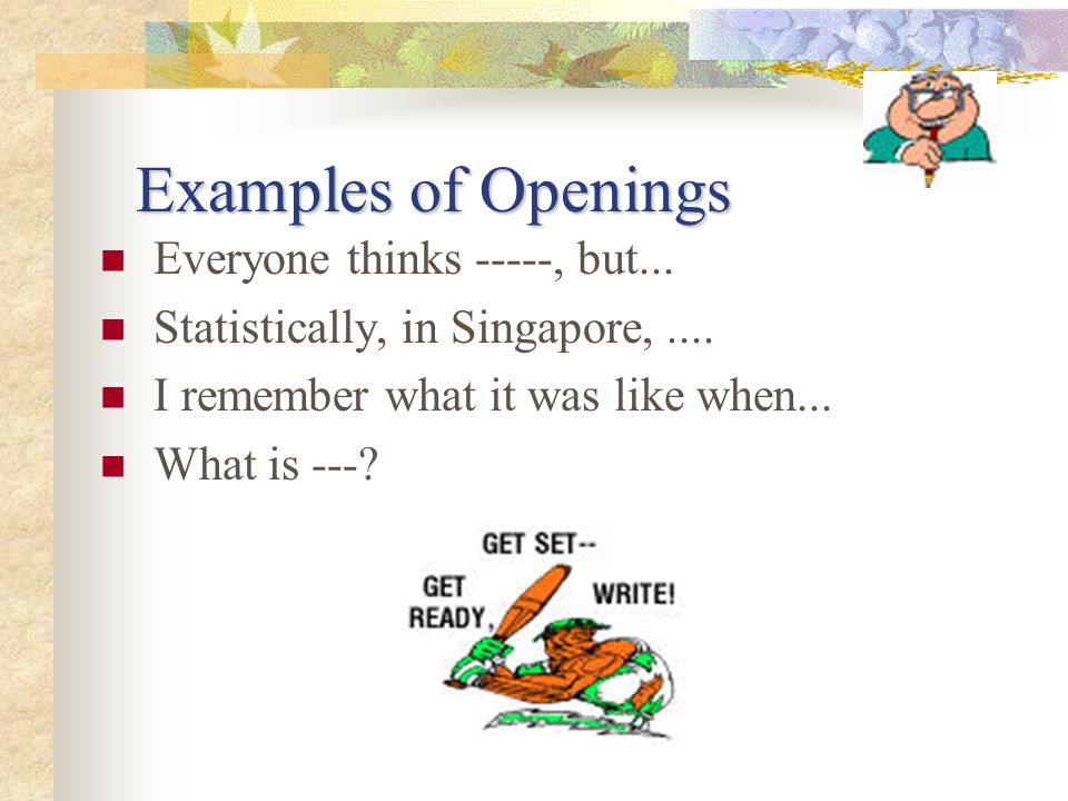 Examples of Openings Everyone thinks -----, but...