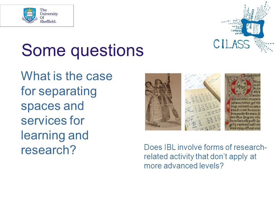 Some questions What is the case for separating spaces and services for learning and research