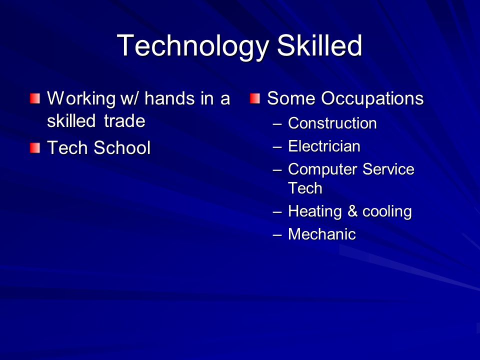Technology Skilled Working w/ hands in a skilled trade Tech School