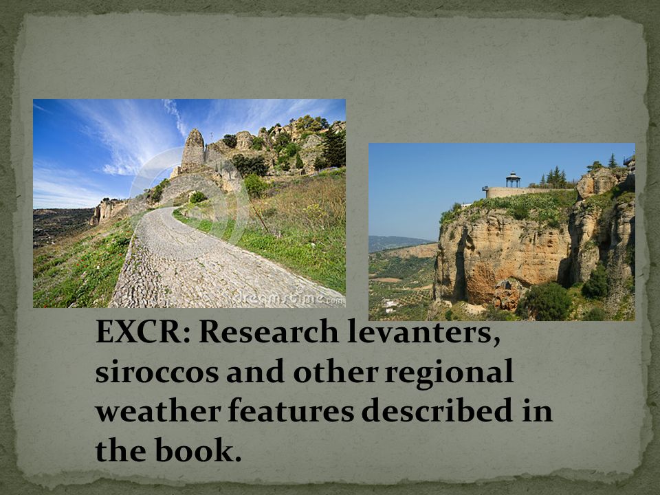 EXCR: Research levanters, siroccos and other regional weather features described in the book.