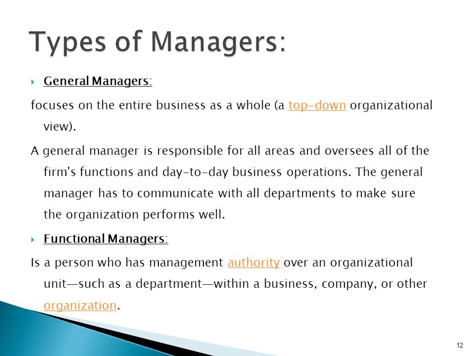 Types of Managers: General Managers: