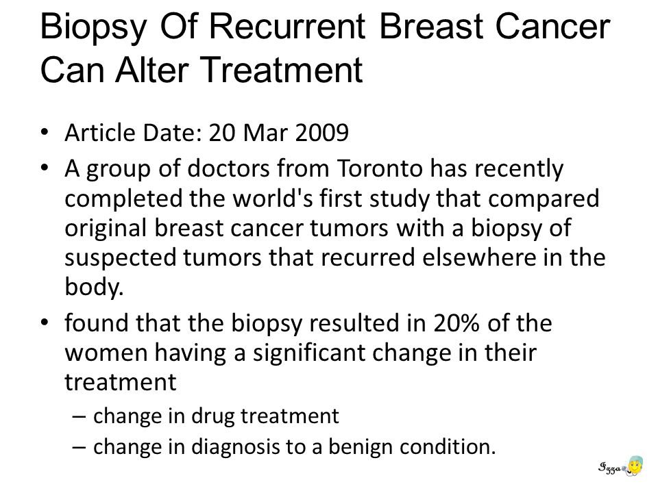 Biopsy Of Recurrent Breast Cancer Can Alter Treatment