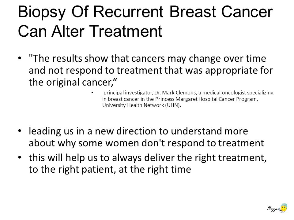 Biopsy Of Recurrent Breast Cancer Can Alter Treatment