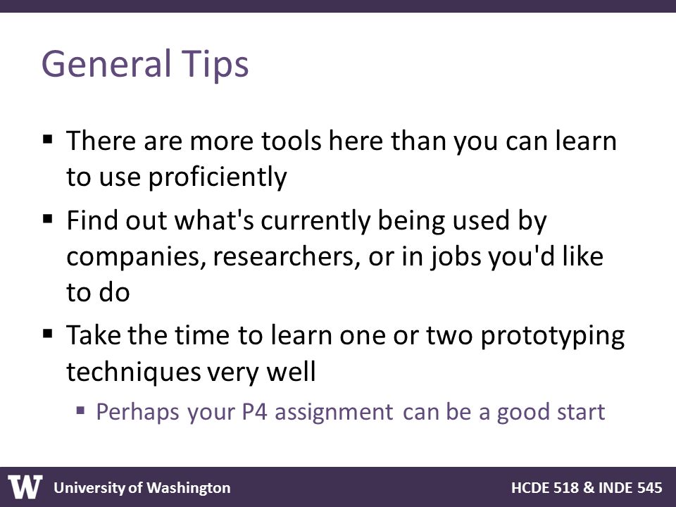 General Tips There are more tools here than you can learn to use proficiently.