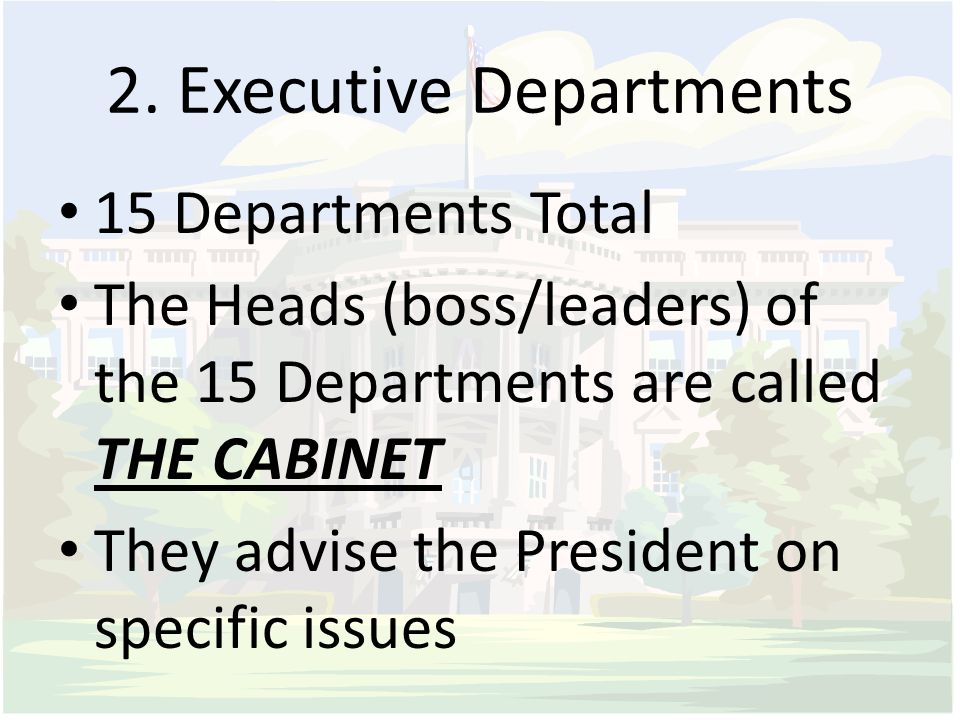 2. Executive Departments