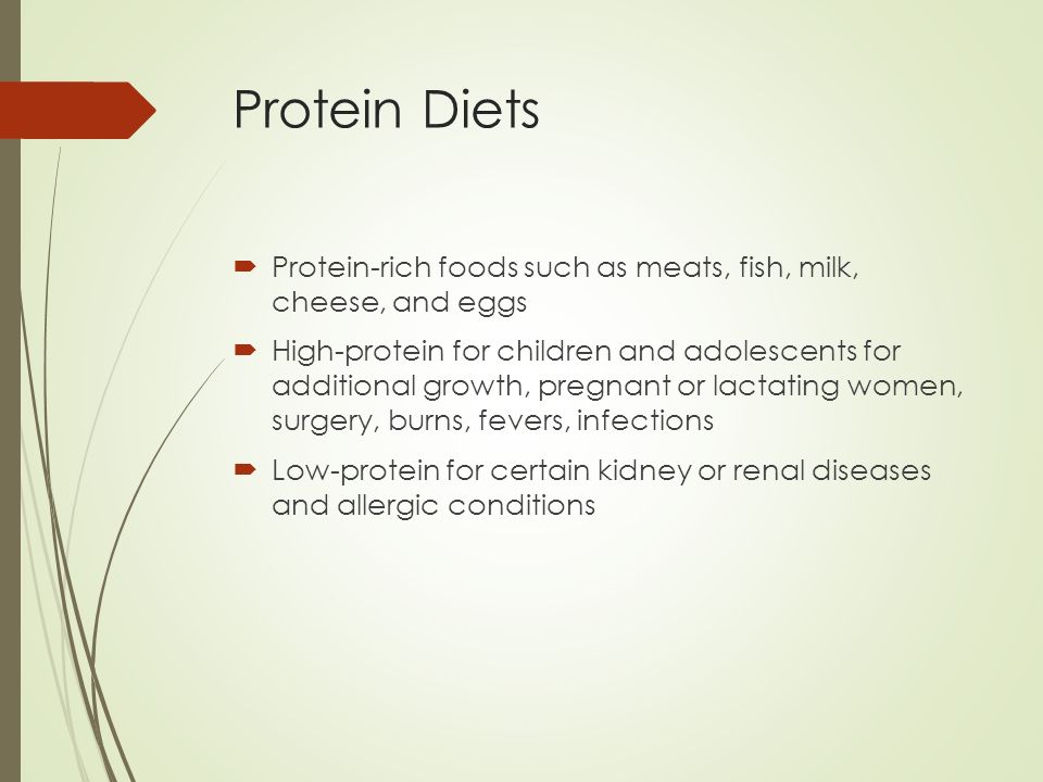 Protein Diets Protein-rich foods such as meats, fish, milk, cheese, and eggs.