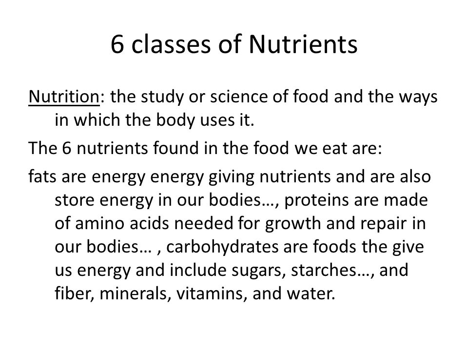 6 classes of Nutrients