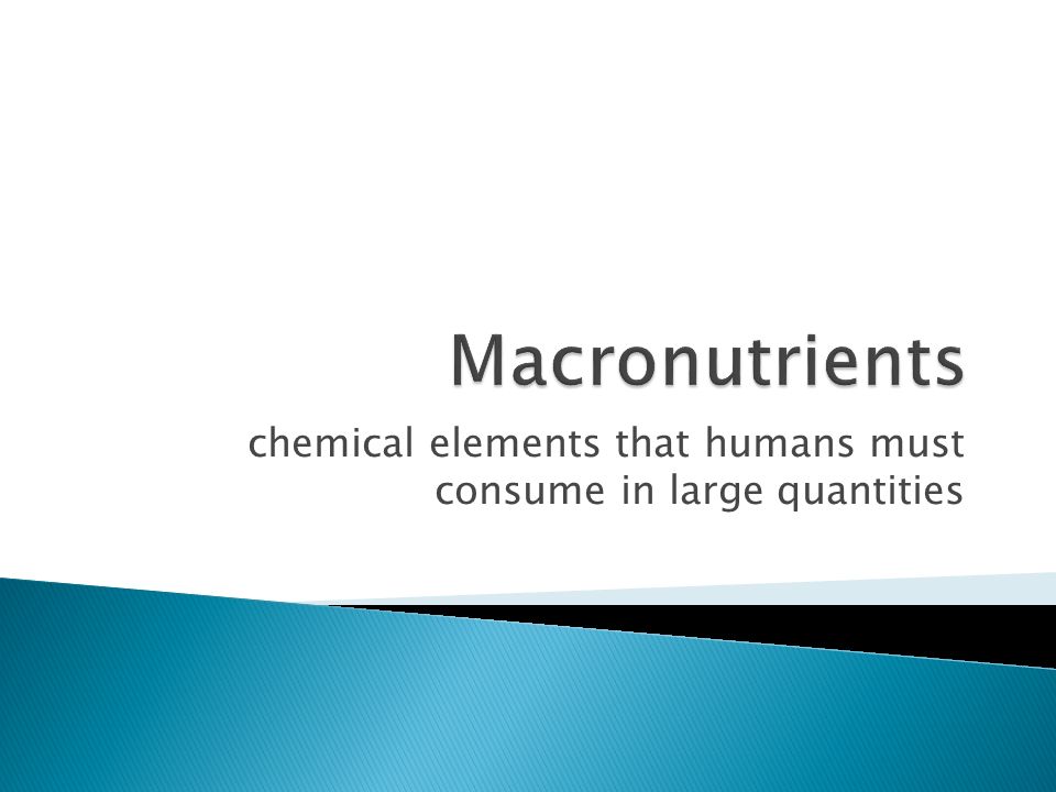 chemical elements that humans must consume in large quantities