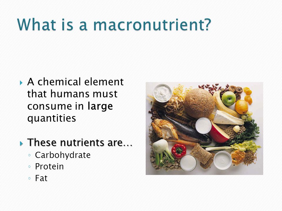 What is a macronutrient