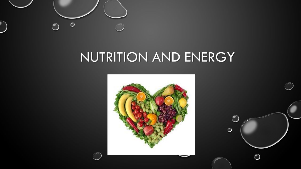 Nutrition and Energy