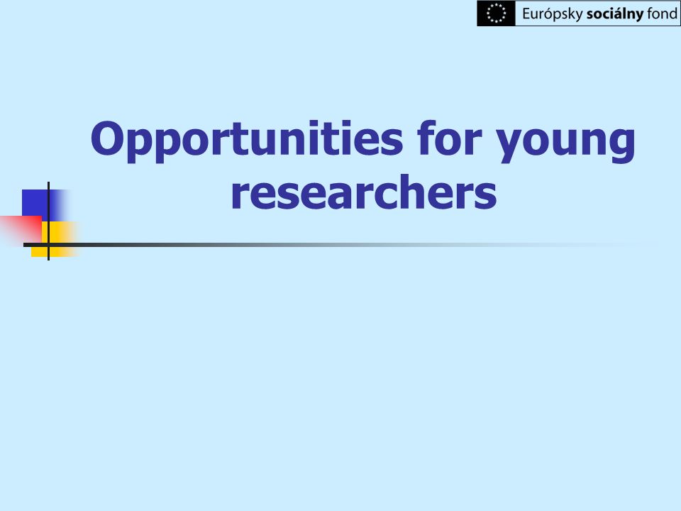 Opportunities for young researchers