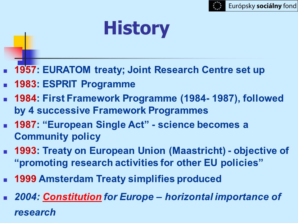 History 1957: EURATOM treaty; Joint Research Centre set up