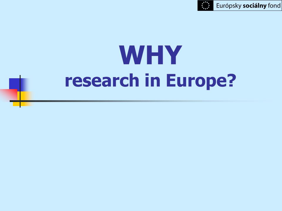 WHY research in Europe