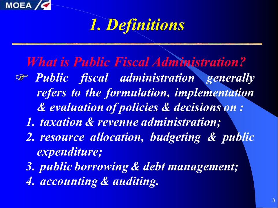Definitions  What is Public Fiscal Administration