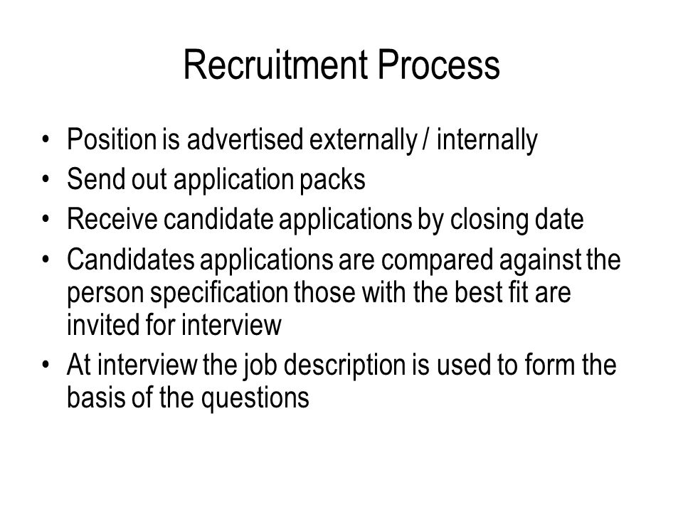 Recruitment Process Position is advertised externally / internally