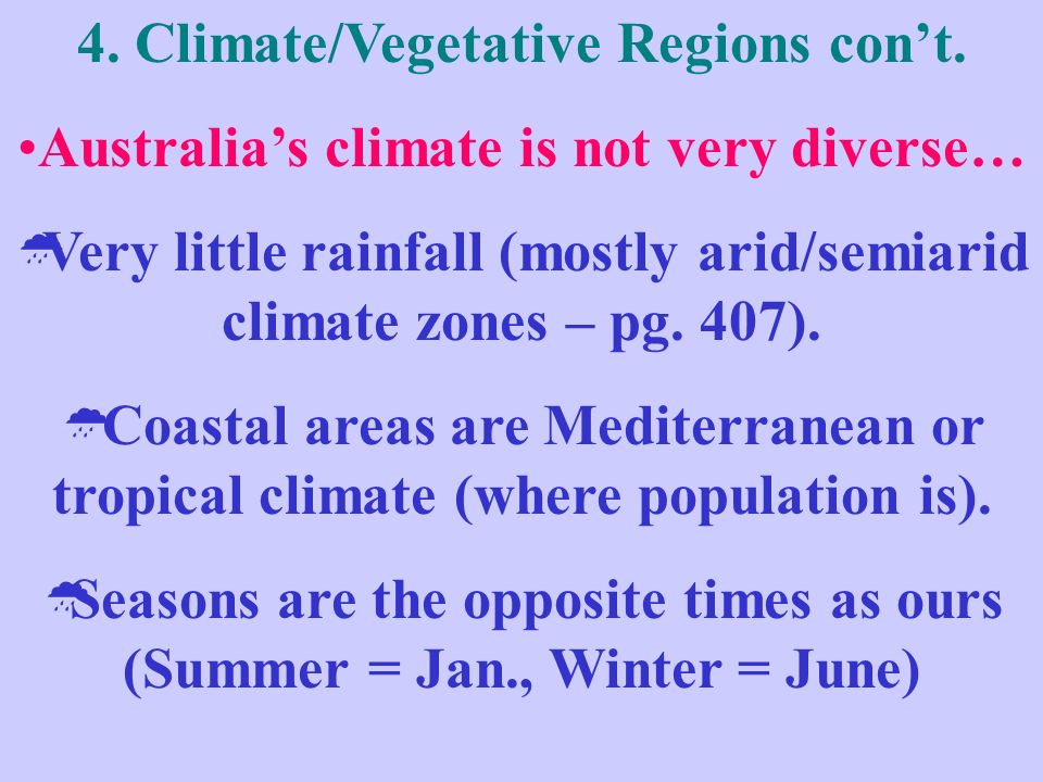 4. Climate/Vegetative Regions con’t.