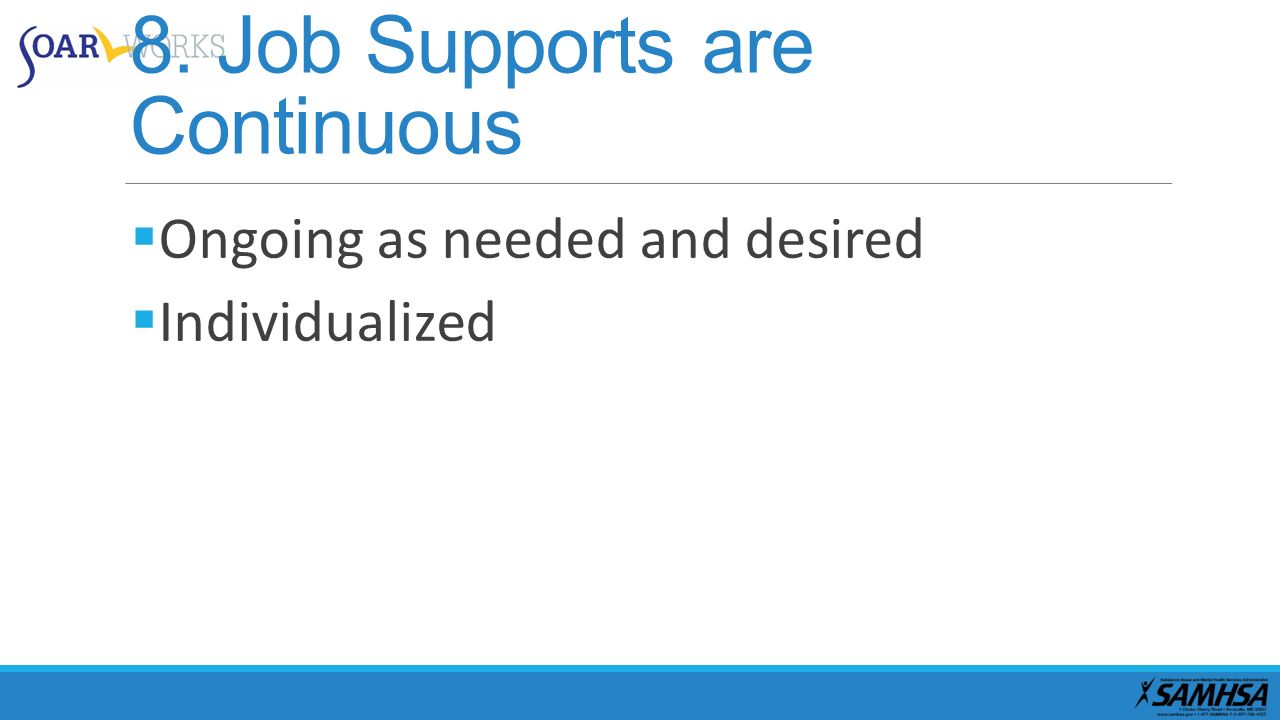 8. Job Supports are Continuous