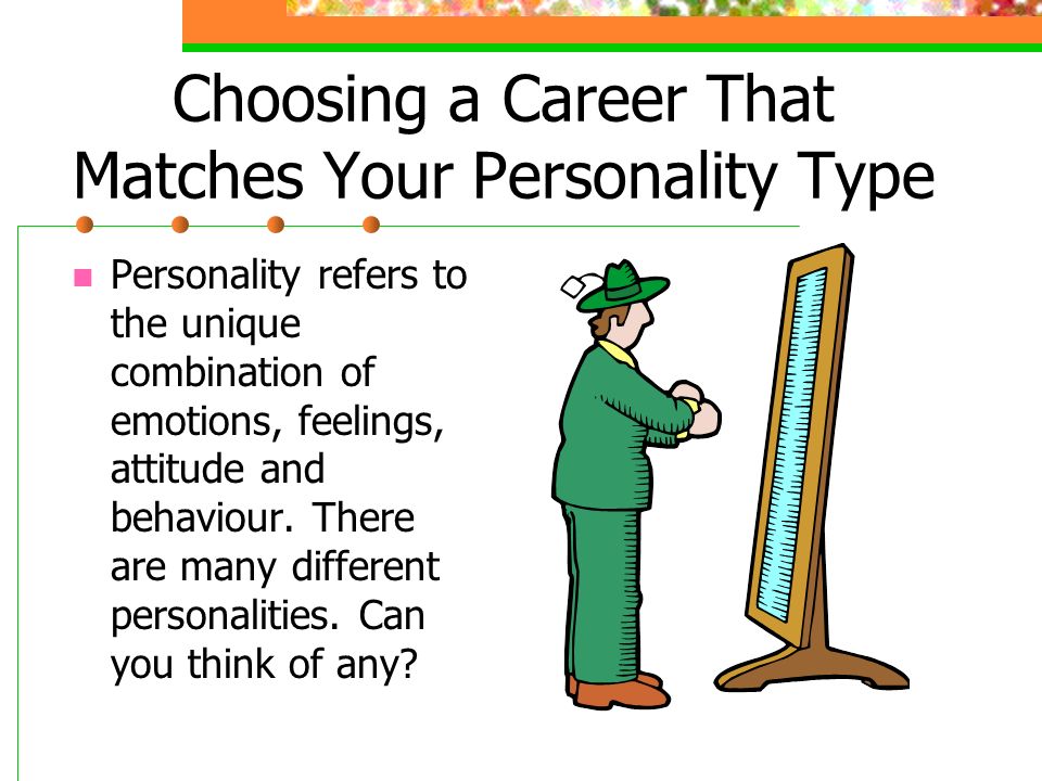 Choosing a Career That Matches Your Personality Type