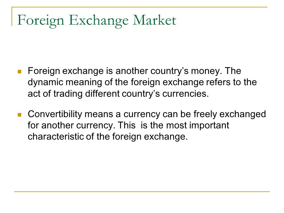 Foreign Exchange Market and Foreign Exchange Rate - ppt download