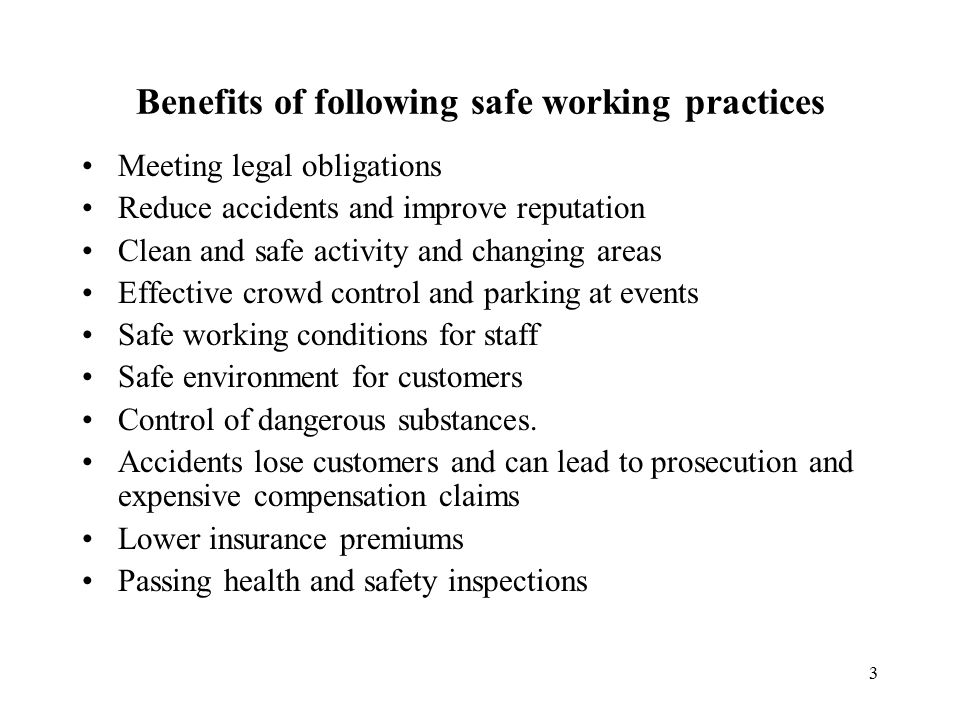 Benefits of following safe working practices